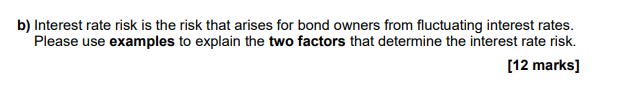 B Interest Rate Risk Is The Risk That Arises For Bond Owners From Fluctuating Interest Rates Please Use Examples To Ex 1