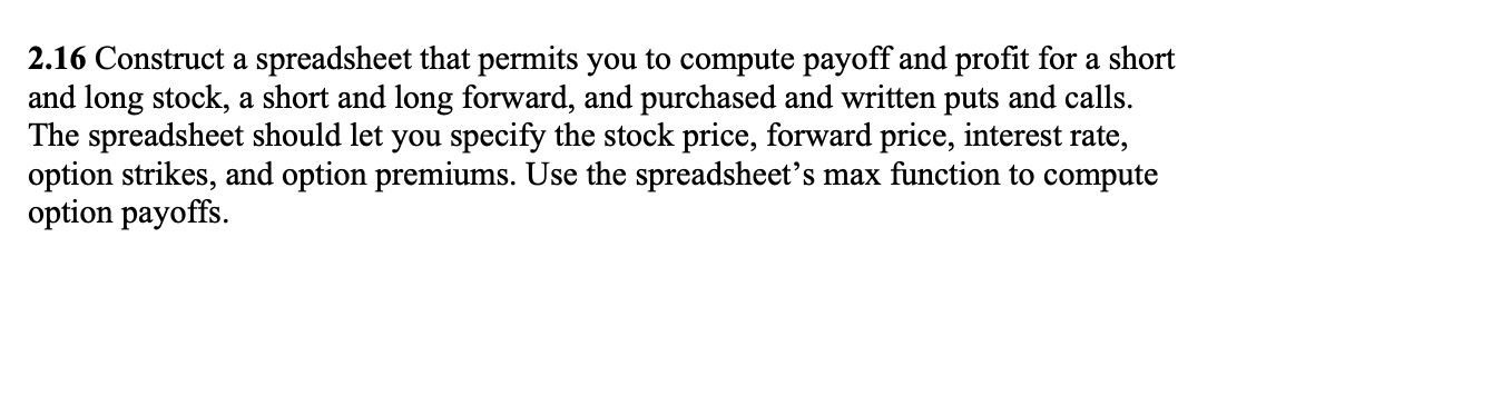 2 16 Construct A Spreadsheet That Permits You To Compute Payoff And Profit For A Short And Long Stock A Short And Long 1