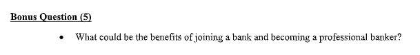 Bonus Question 5 What Could Be The Benefits Of Joining A Bank And Becoming A Professional Banker 1