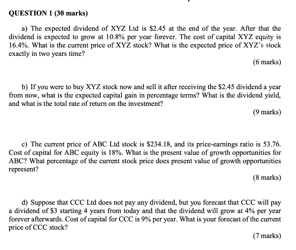 Question 1 30 Marks A The Expected Dividend Of Xyz Ltd Is 2 45 At The End Of The Year After That The Dividend Is Ex 1