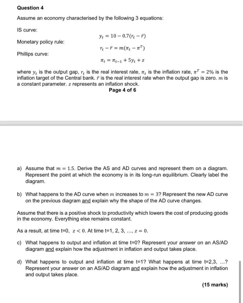 Question 4 Assume An Economy Characterised By The Following 3 Equations Is Curve Yt 10 0 7 Rt 1 Monetary Policy Ru 1