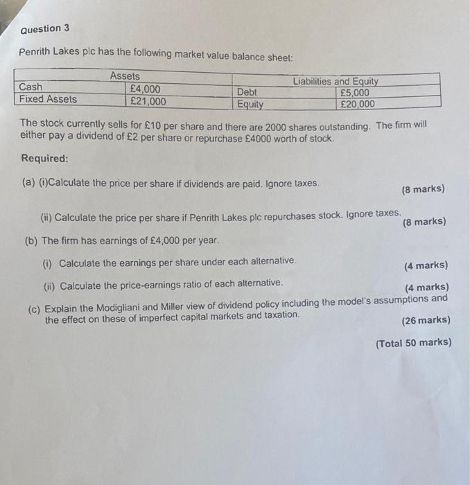 Question 3 Penrith Lakes Plc Has The Following Market Value Balance Sheet Assets Liabilities And Equity Cash 4 000 Deb 1