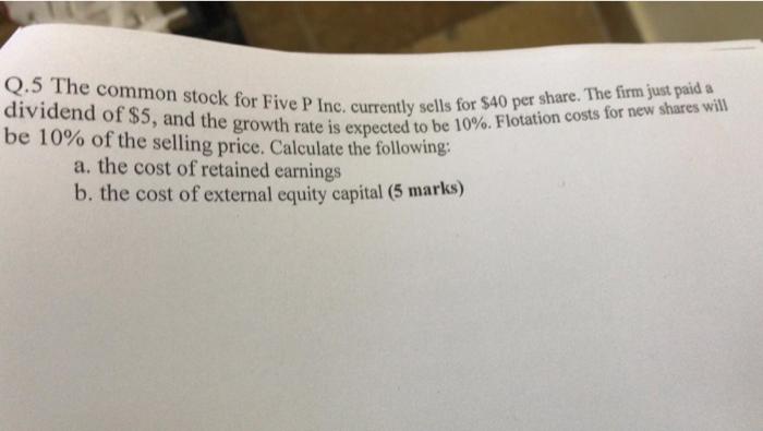 Dividend Of 5 And The Growth Rate Is Expected To Be 10 Flotation Costs For New Shares Will Q 5 The Common Stock For 1