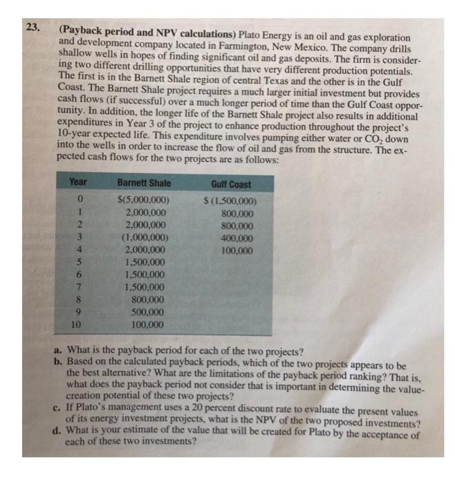 23 Payback Period And Npv Calculations Plato Energy Is An Oil And Gas Exploration And Development Company Located In 1