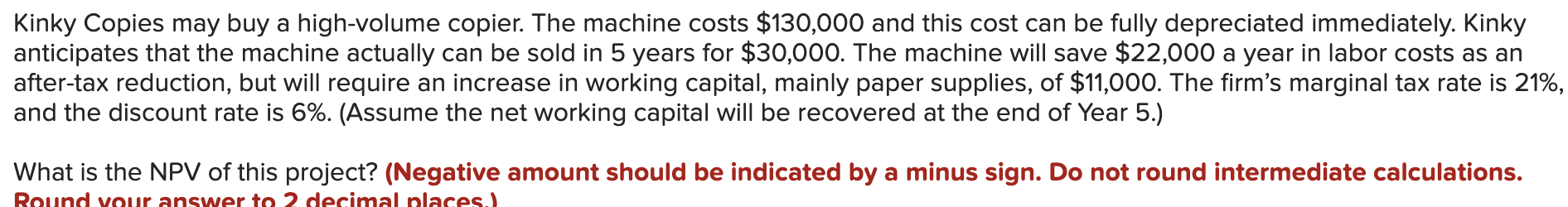Kinky Copies May Buy A High Volume Copier The Machine Costs 130 000 And This Cost Can Be Fully Depreciated Immediately 1
