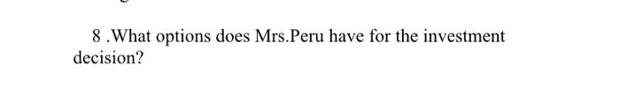 8 Investment Decisions Under Uncertainty Peru Resources Maxine Peru The Ceo Of Peru Resources Was Absorbed By The Rep 5