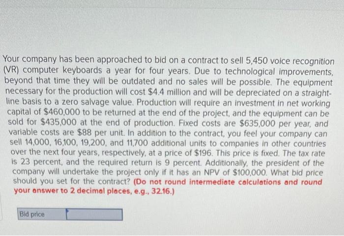 Your Company Has Been Approached To Bid On A Contract To Sell 5 450 Voice Recognition Vr Computer Keyboards A Year For 1