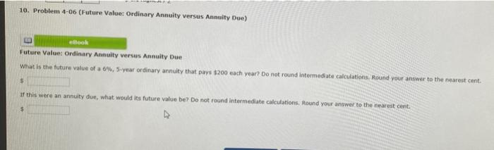 10 Problem 4 06 Future Values Ordinary Annuity Versus Annuity Due Ellook Future Value Ordinary Annuity Versus Annuit 1
