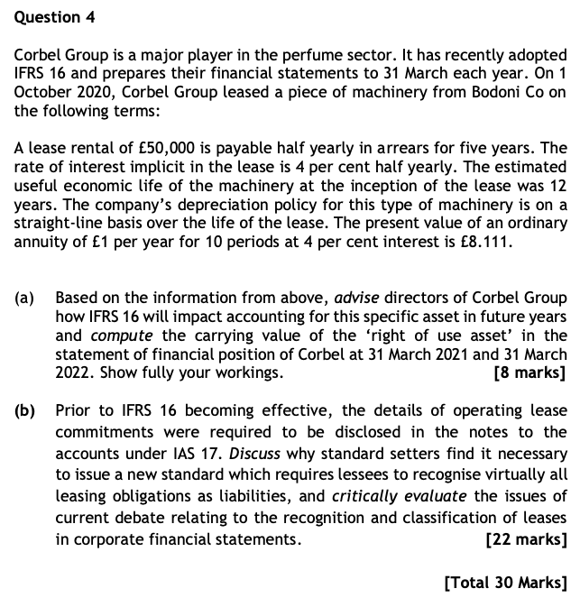 Question 4 Corbel Group Is A Major Player In The Perfume Sector It Has Recently Adopted Ifrs 16 And Prepares Their Fina 1