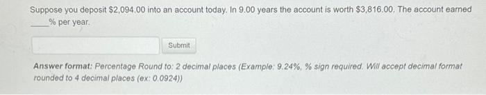 Suppose You Deposit 2 094 00 Into An Account Today In 9 00 Years The Account Is Worth 3 816 00 The Account Earned 1