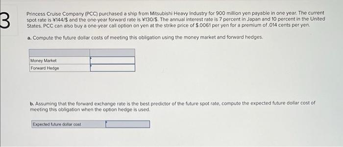 3 Princess Cruise Company Pcc Purchased A Ship From Mitsubishi Heavy Industry For 900 Million Yen Payable In One Year 1