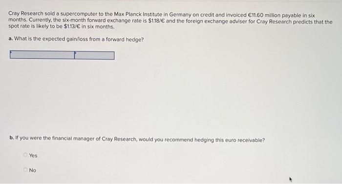 Cray Research Sold A Supercomputer To The Max Planck Institute In Germany On Credit And Invoiced 11 60 Million Payable 1