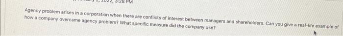 Pm Agency Problem Arises In A Corporation When There Are Conflicts Of Interest Between Managers And Shareholders Can Yo 1