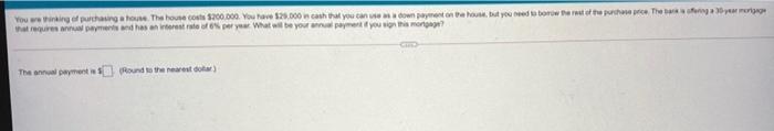 You We King Of Purchasing Home The House Cost 200 000 You Have 25 000 Cash That You Can Down Payment One But You Nee 1