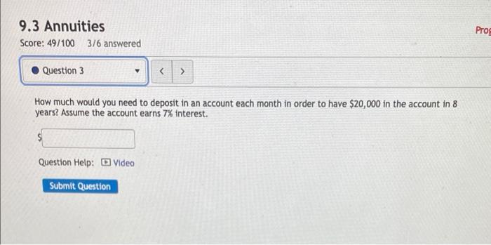 9 3 Annuities Score 49 100 376 Answered Prog Question 3 How Much Would You Need To Deposit In An Account Each Month 1