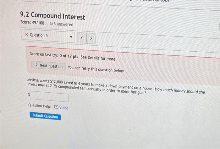 9 2 Compound Interest Score 49 100 6 6 Answered X Question 5 Score On Last Try 0 Of 17 Pts See Details For More 1