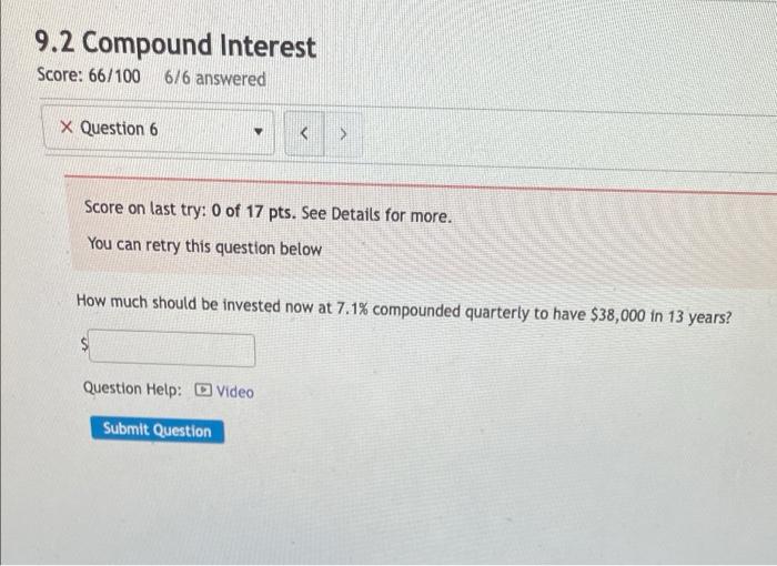 9 2 Compound Interest Score 66 100 6 6 Answered X Question 6 Score On Last Try 0 Of 17 Pts See Details For More Yo 1