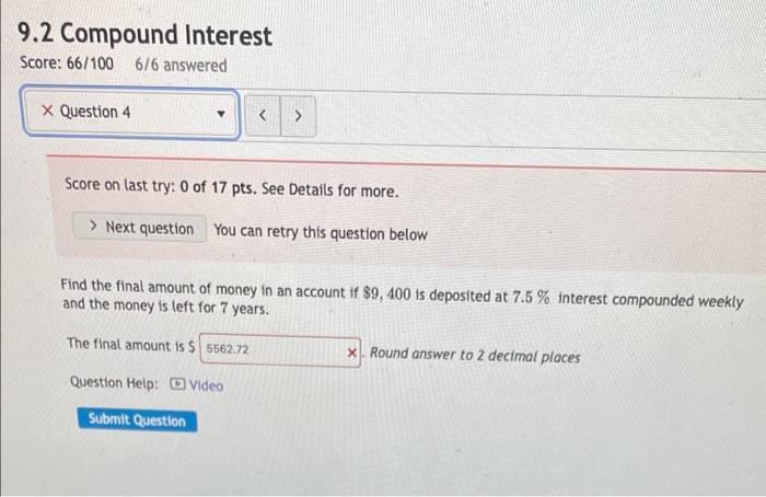 9 2 Compound Interest Score 66 100 6 6 Answered X Question 4 Score On Last Try 0 Of 17 Pts See Details For More 1