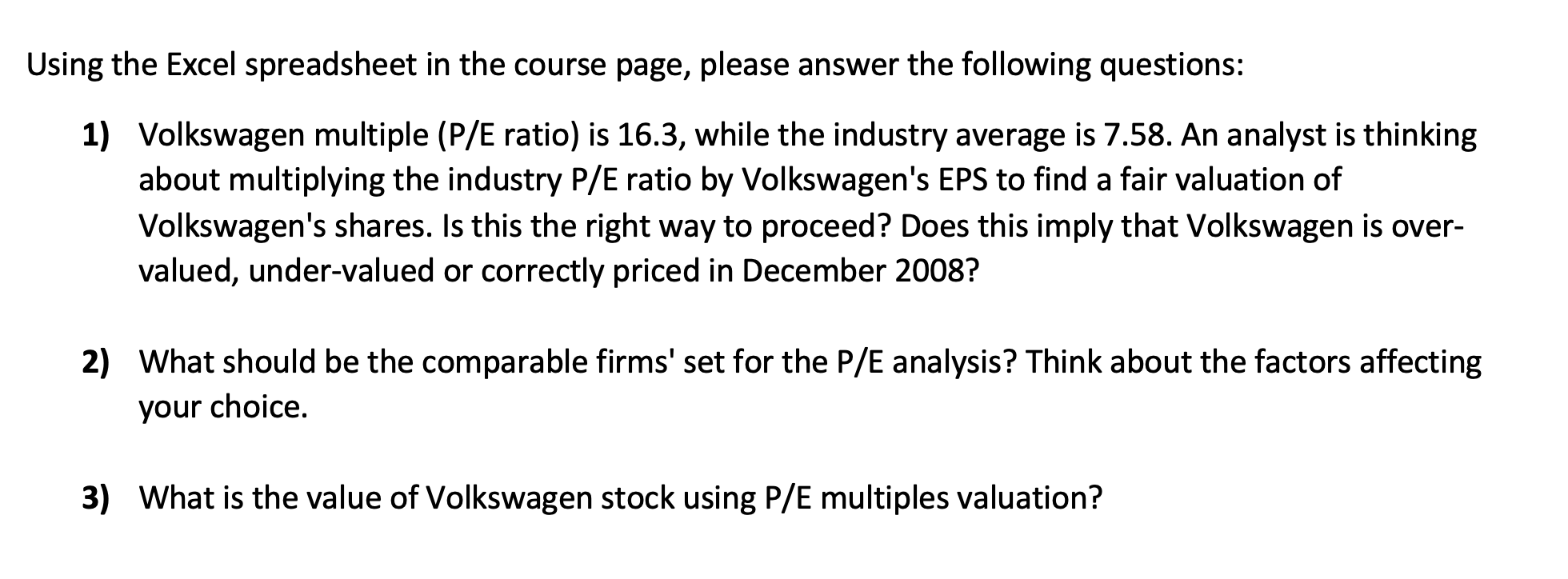 Using The Excel Spreadsheet In The Course Page Please Answer The Following Questions 1 Volkswagen Multiple P E Ratio 1