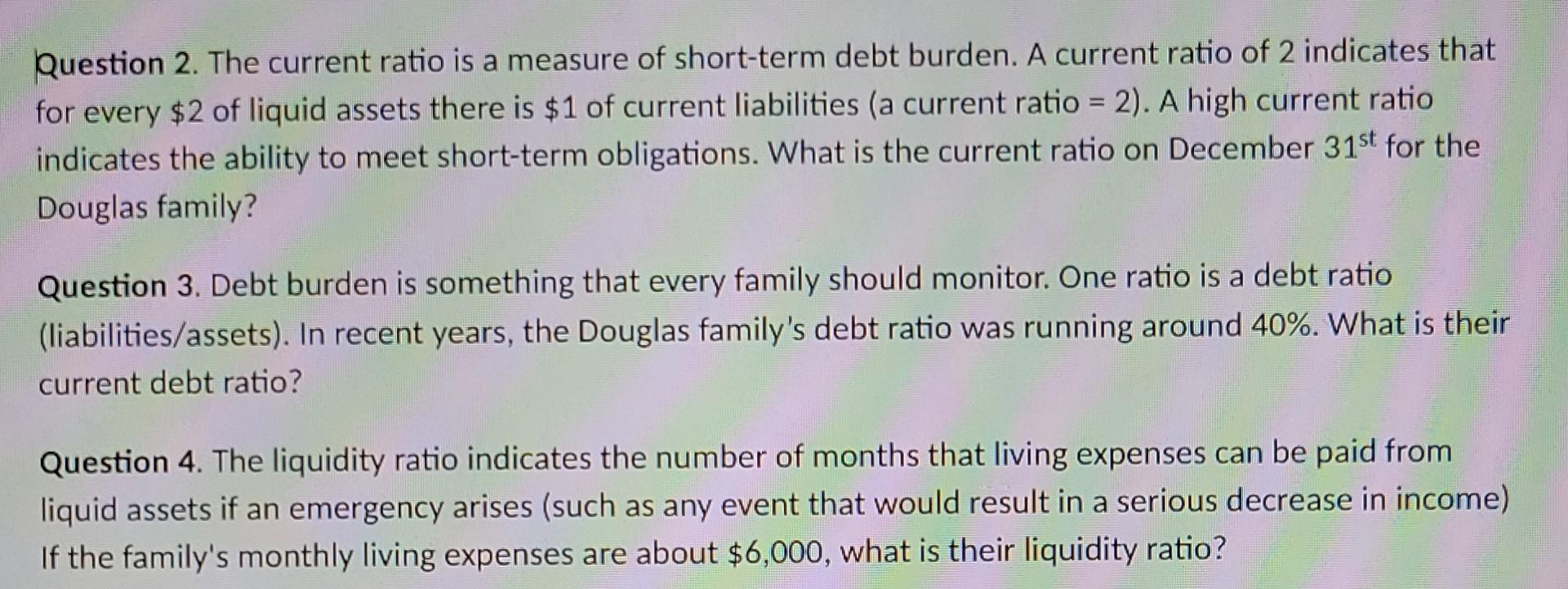 Question 2 The Current Ratio Is A Measure Of Short Term Debt Burden A Current Ratio Of 2 Indicates That For Every 2 O 1