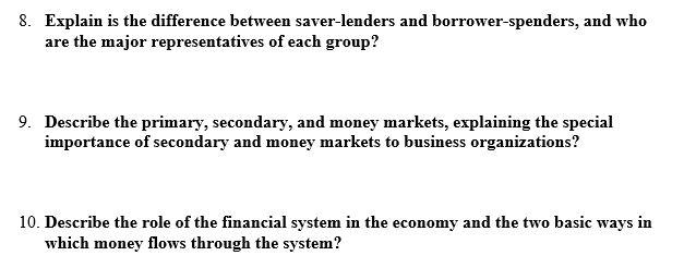8 Explain Is The Difference Between Saver Lenders And Borrower Spenders And Who Are The Major Representatives Of Each 1