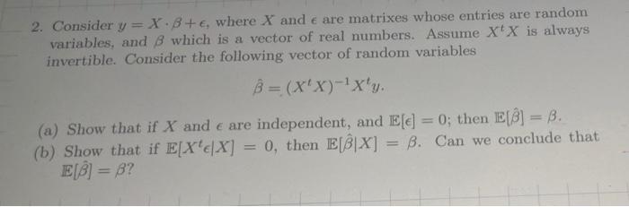 2 Consider Y X8 Where X And Are Matrixes Whose Entries Are Random Variables And 8 Which Is A Vector Of Real Num 1