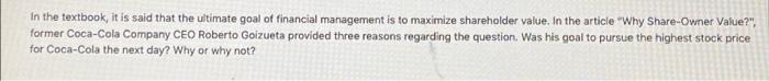 In The Textbook It Is Said That The Ultimate Goal Of Financial Management Is To Maximize Shareholder Value In The Arti 1