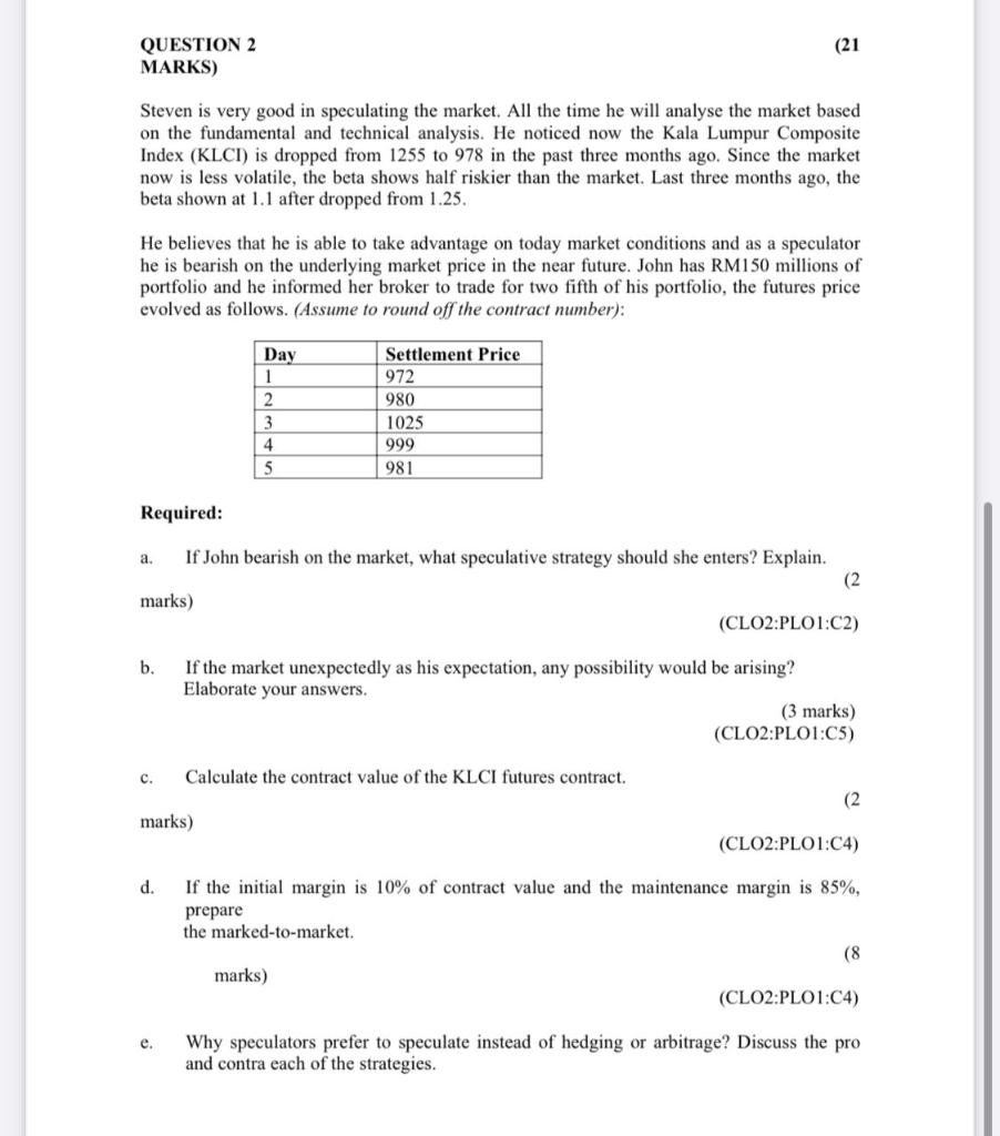 21 Question 2 Marks Steven Is Very Good In Speculating The Market All The Time He Will Analyse The Market Based On Th 1