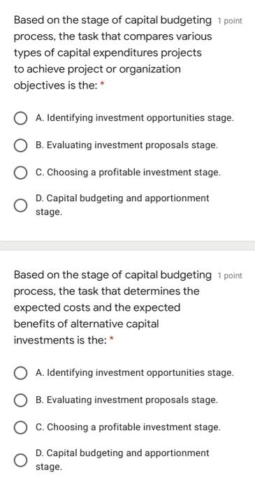 Based On The Stage Of Capital Budgeting Point Process The Task That Compares Various Types Of Capital Expenditures Proj 1
