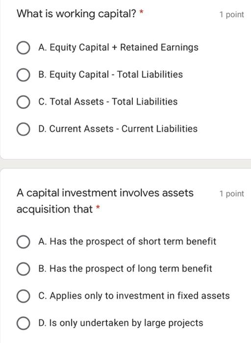 What Is Working Capital 1 Point A Equity Capital Retained Earnings B Equity Capital Total Liabilities C Total As 1