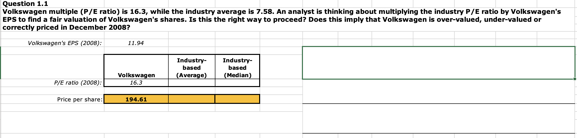 Question 1 1 Volkswagen Multiple P E Ratio Is 16 3 While The Industry Average Is 7 58 An Analyst Is Thinking About M 1