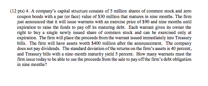 12 Pts 4 A Company S Capital Structure Consists Of 5 Million Shares Of Common Stock And Zero Coupon Bonds With A Par 1