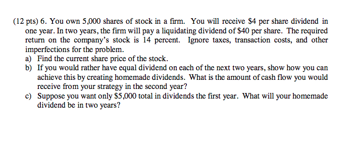 12 Pts 6 You Own 5 000 Shares Of Stock In A Firm You Will Receive 4 Per Share Dividend In One Year In Two Years T 1