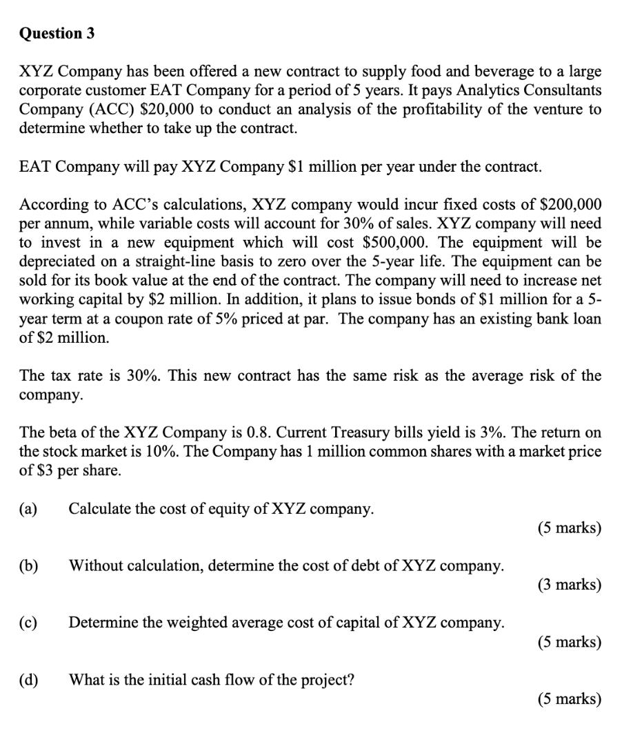 Question 3 Xyz Company Has Been Offered A New Contract To Supply Food And Beverage To A Large Corporate Customer Eat Com 1