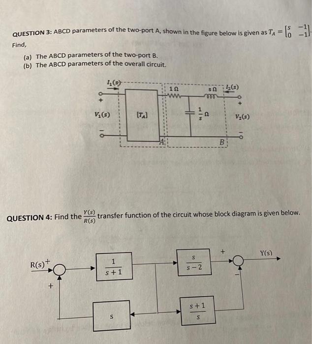 Question 3 Abcd Parameters Of The Two Port A Shown In The Figure Below Is Given As Ta Cs 1 Find A The Abcd Para 1