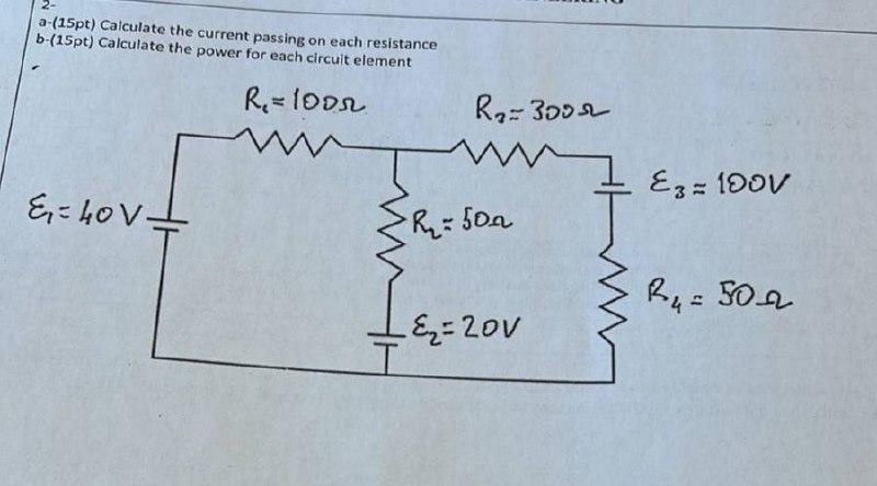 2 A 15pt Calculate The Current Passing On Each Resistance B 15pt Calculate The Power For Each Circuit Element R Lo 1