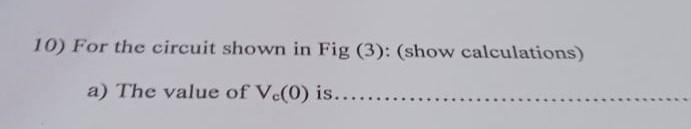 Vom 203 F9 3 U T 10 For The Circuit Shown In Fig 3 Show Calculations A The Value Of V O Is 2