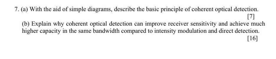 7 A With The Aid Of Simple Diagrams Describe The Basic Principle Of Coherent Optical Detection 7 B Explain Why 1
