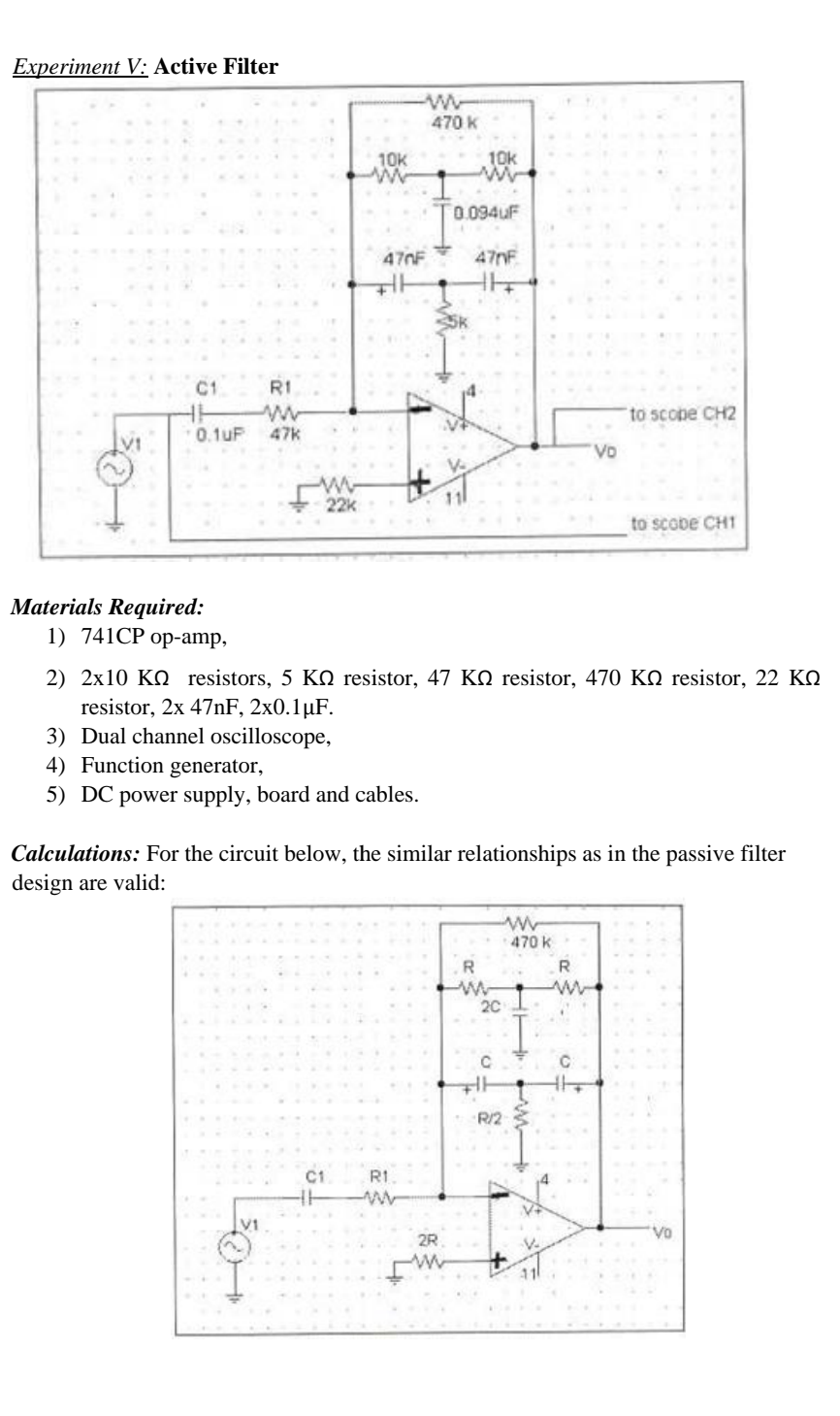 Experiment V Active Filter 470 K 10k 10k 0 0940f 470f He 47f He C1 Ri To Scope Ch2 0 1uf 47k Vo W 22k To Scobe Ch1 Mate 1