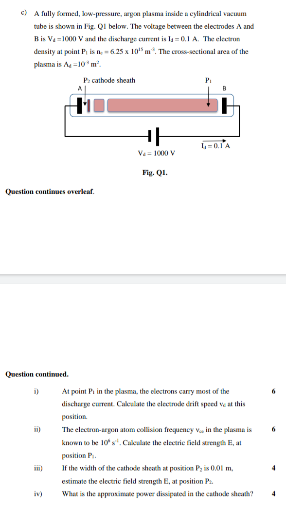 C A Fully Formed Low Pressure Argon Plasma Inside A Cylindrical Vacuum Tube Is Shown In Fig Q1 Below The Voltage Be 1