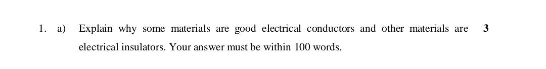 1 A 3 Explain Why Some Materials Are Good Electrical Conductors And Other Materials Are Electrical Insulators Your An 1