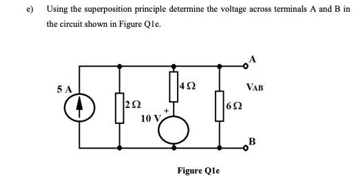 E Using The Superposition Principle Determine The Voltage Across Terminals A And B In The Circuit Shown In Figure Qle 1