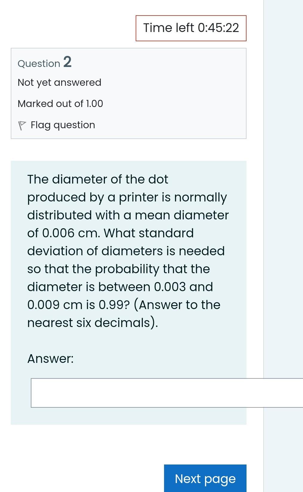 Time Left 0 45 22 Question 2 Not Yet Answered Marked Out Of 1 00 P Flag Question The Diameter Of The Dot Produced By A P 1