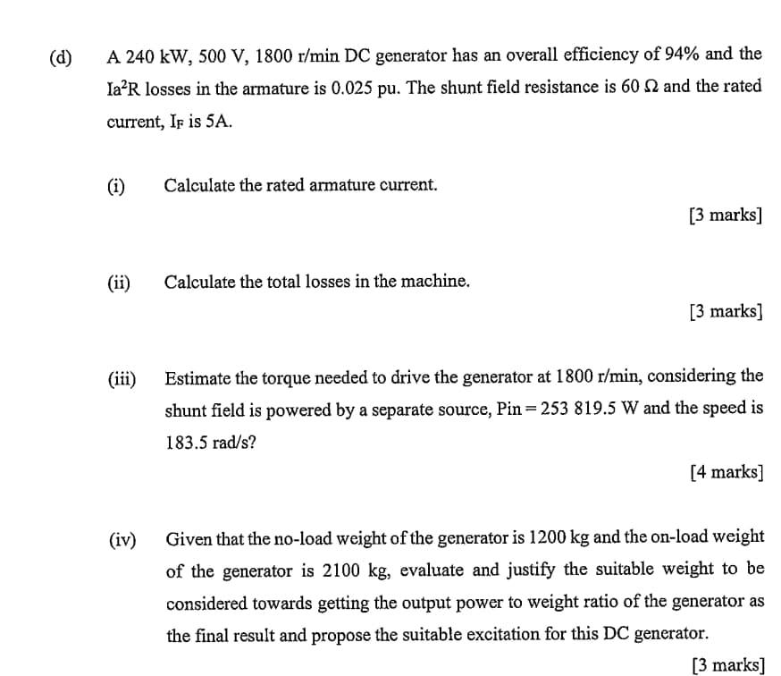 D A 240 Kw 500 V 1800 R Min Dc Generator Has An Overall Efficiency Of 94 And The Lar Losses In The Armature Is 0 0 1