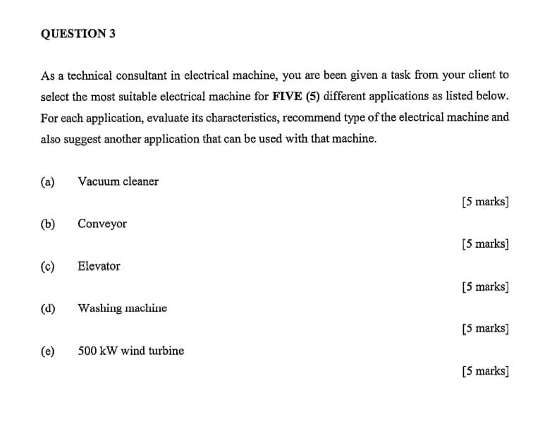 Question 3 As A Technical Consultant In Electrical Machine You Are Been Given A Task From Your Client To Select The Mos 1