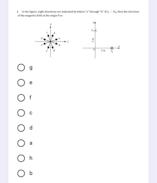 In The Figure Eight Directions Are Indicated By Letters A Through W Ift 31 Then The Direction Of The Magnetic 1