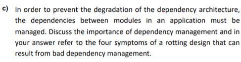 C In Order To Prevent The Degradation Of The Dependency Architecture The Dependencies Between Modules In An Applicatio 1