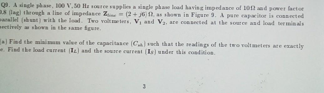 09 A Single Phase 100 V 50 Hz Source Supplies A Single Phase Load Having Impedance Of 109 And Power Factor 8 Lag Th 1