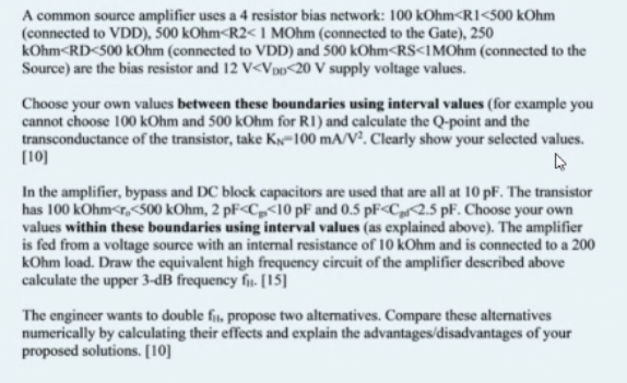 A Common Source Amplifier Uses A 4 Resistor Bias Network 100 Kohm Ri 500 Kohm Connected To Vdd 500 Kohm R2 1 Mohm 1