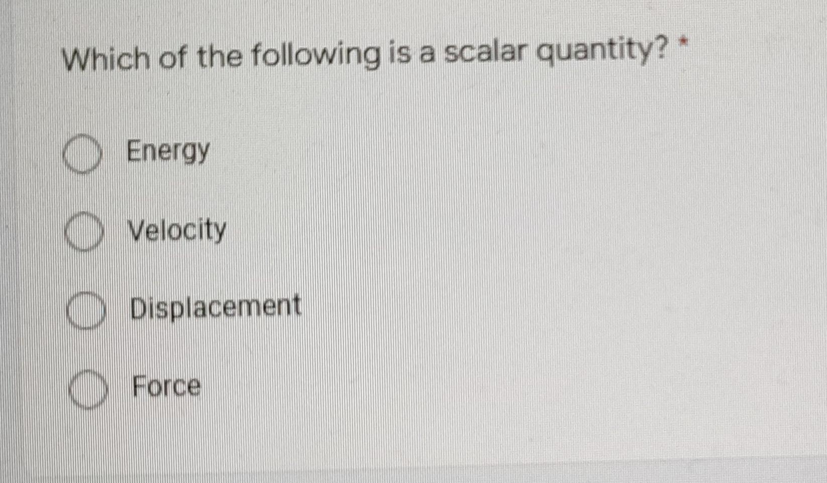 which-of-the-following-is-a-scalar-quantity-energy-velocity